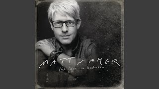 Matt Maher – My Only Love