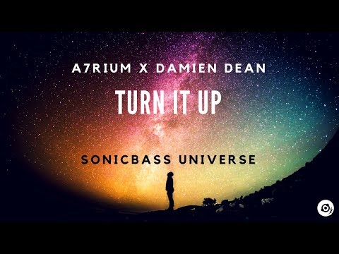 A7rium x Damien Dean - Turn It Up