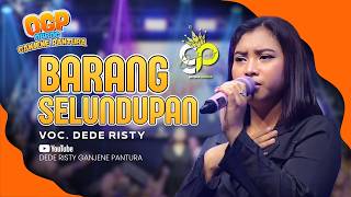 Download lagu BARANG SELUNDUPAN VOC. DEDE RISTY | LIVE OBROG GANJENE PANTURA (OGP) mp3 Download lagu BARANG SELUNDUPAN VOC. DEDE RISTY | LIVE OBROG GANJENE PANTURA (OGP) mp3