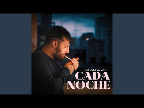 Cada Noche - Ezequiel Varano
