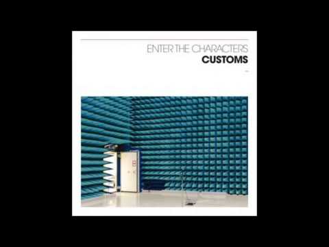 Customs - Enter the Characters (full album)