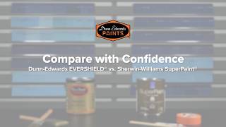 Compare with Confidence: Dunn-Edwards EVERSHIELD vs. Sherwin-Williams SuperPaint