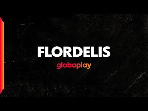 Flordelis | Original Globoplay