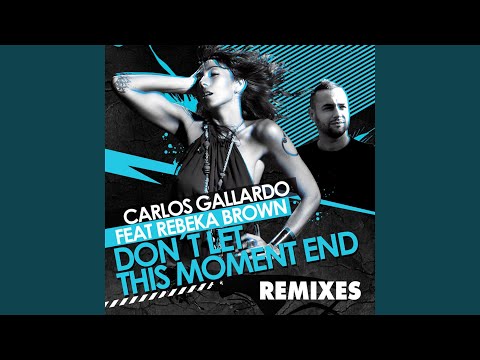 Don't Let This Moment End (Toni Rico, Bobkomyns Remix)