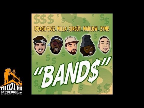 Zyme x Roach Gigz x Milla x Sircut x Marlow - Bands [Thizzler.com]