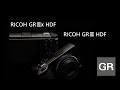 Introducing the RICOH GR III HDF and RICOH GR IIIx HDF