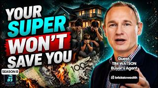 S8E8: The Retirement Wake Up Call Most Australians Are Ignoring with Tim Watson, Bricks to Wealth