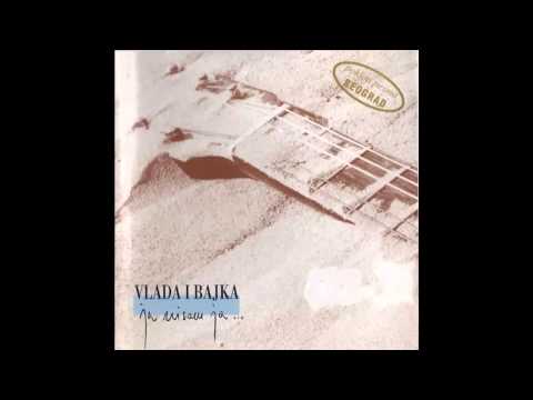 Vlada i Bajka - Beograd - (Audio 1994) HD