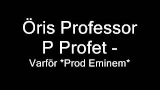 Öris ft. Professor P & Profet - Varför