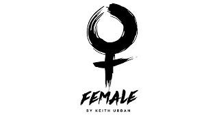 Keith Urban - Female (Music Video)