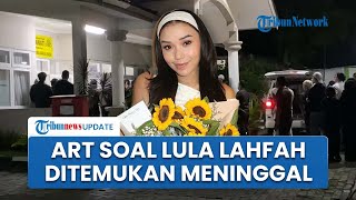 Pengakuan ART soal Lula Lahfah Ditemukan Meninggal di Kamar Apartemen, Ungkap Kondisi Sang Selebgram