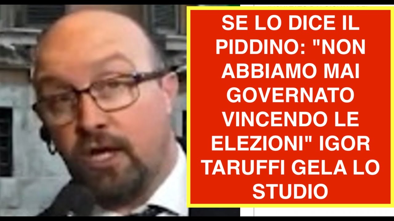 SE LO DICE IL PIDDINO: "NON ABBIAMO MAI GOVERNATO VINCENDO LE ELEZIONI" IGOR TARUFFI GELA LO STUDIO