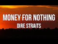 Dire Straits - Money For Nothing (Lyrics)