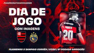 🔴 AO VIVO: FLAMENGO x SAMPAIO CORRÊA | COM IMAGENS PARA FORA DO BRASIL | CARIOCÃO (07/02/26)