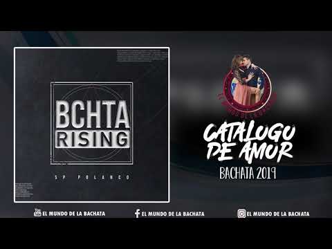 SP Polanco - Catalogo de Amor (feat. Laiza + Willie) - #BACHATA 2019