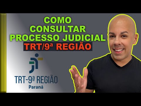 COMO CONSULTAR PROCESSO TRABALHISTA DO TRT 9ª REGIÃO - PARANÁ