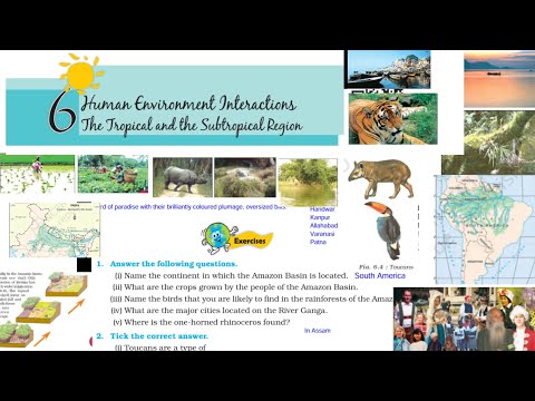 Human Environment Interactions The  Tropical and Subtropical regions Class 7 L-6 geography solutions
