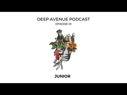 Deep Avenue Podcast 01 - Junior