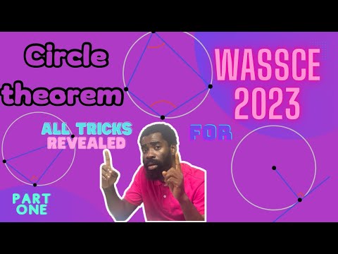Master circle Theorems For Wassce 2023 | All You Need To Know