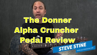 Video thumbnail for Donner Pedal Review - The Alpha Cruncher Guitar Pedal by Steve Stine Guitar Lessons