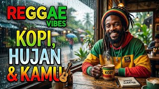 Download lagu KOPI , HUJAN & KAMU REGGAE VIBE (Cocok buat teman ngopi dan santai) mp3 Download lagu KOPI , HUJAN & KAMU REGGAE VIBE (Cocok buat teman ngopi dan santai) mp3