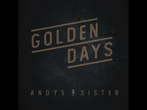 ANDY'S SISTER - GOLDEN DAYS (Official Musicvideo)
