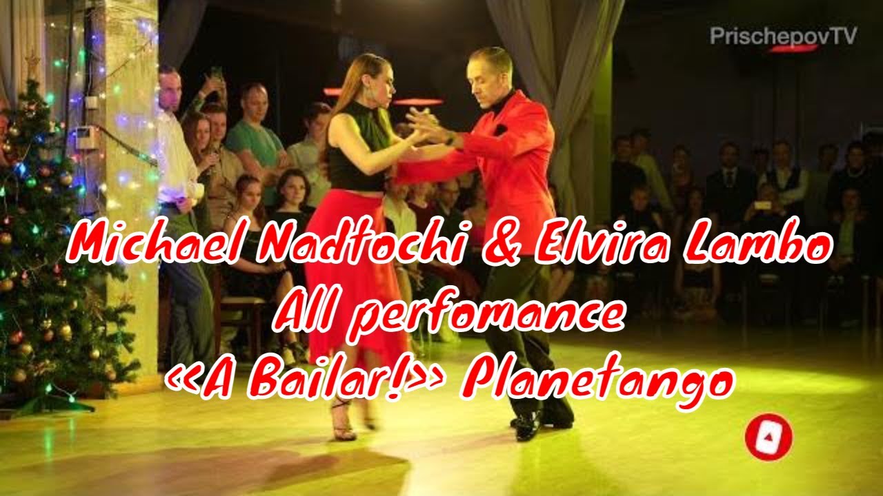 Michael Nadtochi & Elvira Lambo, All,  «A Bailar!» #tango#milonga #theartoftango