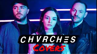 CHVRCHES - Covers Collection