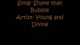 Shake that Bubble by Young and Divine Lyrics