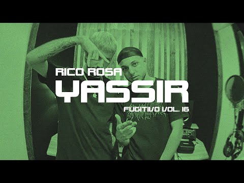 Yassir x Rico Rosa | Fugitivo Vol. 16