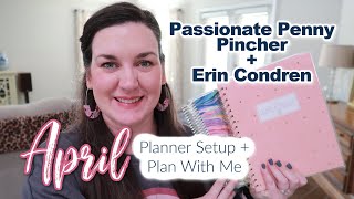 April Planner Setup and Plan With Me | Passionate Penny Pincher | Erin Condren