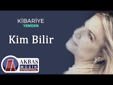 Kibariye - Kim Bilir
