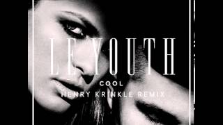 Le Youth - C O O L (Henry Krinkle Remix) Le Youth - C O O L (Henry Krinkle Remix)