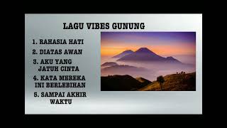Download lagu ( PLAYLIST ) LAGU PENDAKI GUNUNG / VIBES GUNUNG mp3
