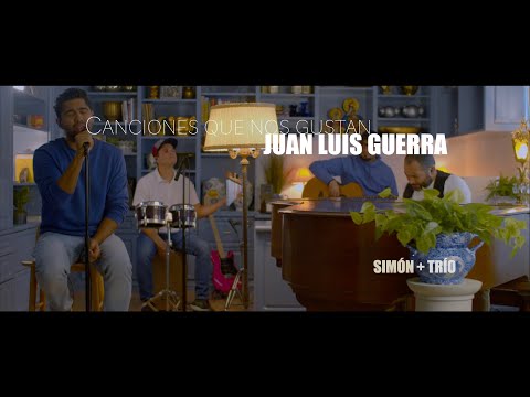 Simón + Trío - "Canciones que nos gustan" de Juan Luis Guerra