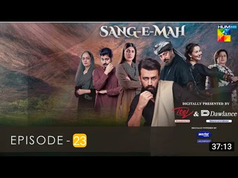 Sang-e-Mah EP 23 [Eng Sub] 12 June 22-Presented by Dawlance & Itel Mobile, Powered By Master Paints