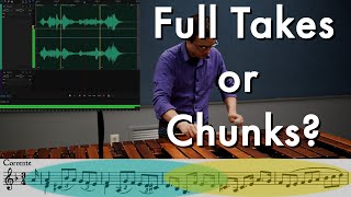 Full Takes vs. Chunks - Planning the Percussion Recording Session (from a Musical Perspective)