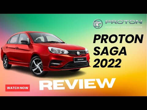 Proton Saga 2022 Review: The Ultimate Budget Brand New Sedan?