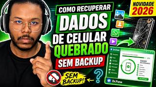 Como Recuperar dados de um celular quebrado com Dr.Fone sem backup [NOVIDADE 2026]