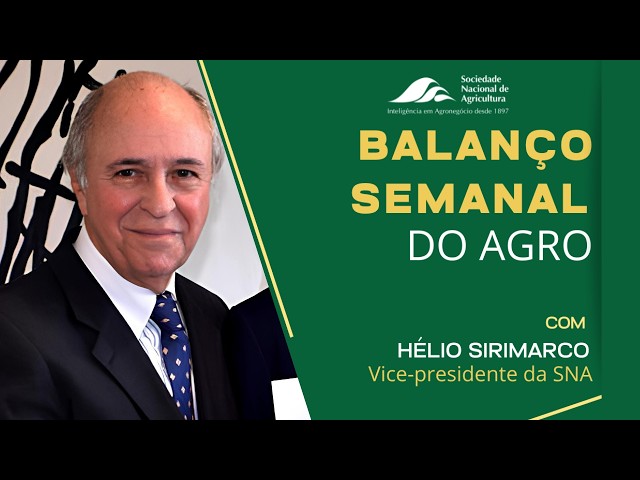 Balanço Semanal do Agro - 21 de agosto