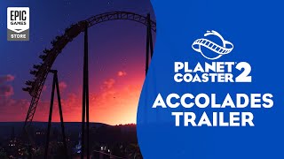 Planet Coaster 2 | Accolades Trailer Trailer