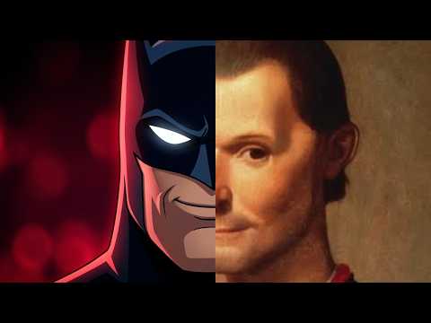 Batman Is What Machiavelli Warned Us About