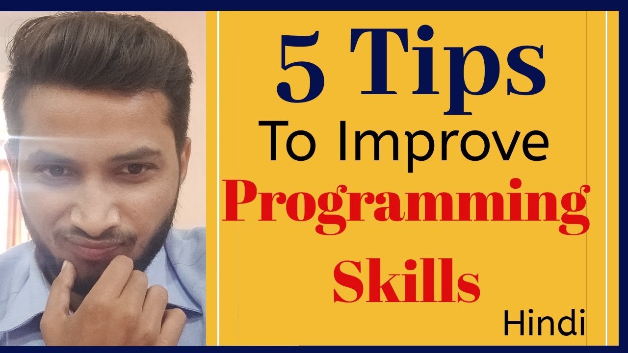 How To improve Programming skills {5 tips to Improve Programming Logic}