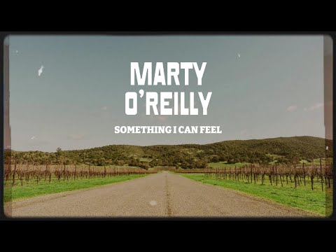 Marty O'Reilly - Something I Can Feel (Official Lyric Video)