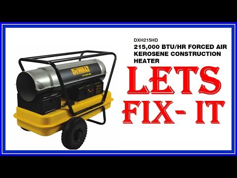 DEWALT DXH215HD DIESEL SHOP HEATER NO START - EASY FIX