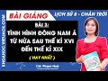 Lịch sử 8 Bài 3: Tình hình Đông Nam Á từ nửa sau thế kỉ XVI đến thế kỉ XIX | Chân trời sáng tạo
