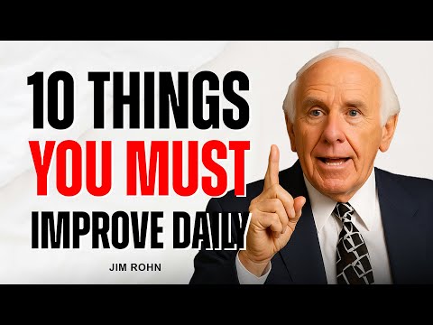 10 Things You Must Improve Every Day | Jim Rohn Best Motivational Speech