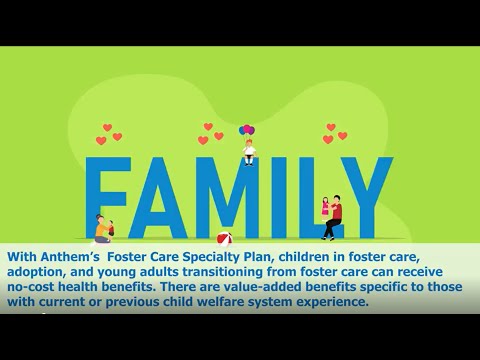 Anthem's Foster Care Specialty Plan Benefits