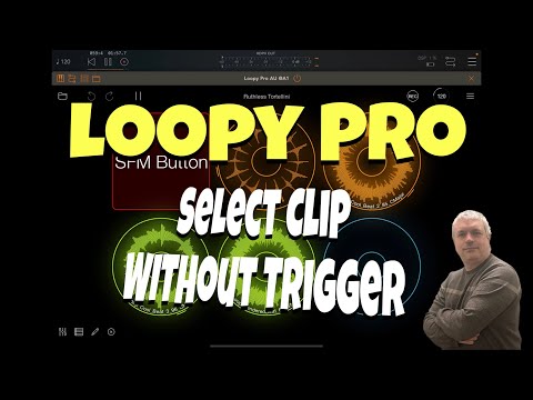 Loopy Pro Looper, DAW, Sampler v1.1.7 - Tutorial 32: Action - Select a Clip without triggering it