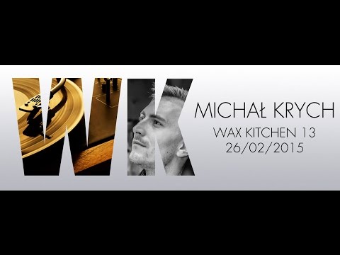 Michał Krych - Wax Kitchen 13